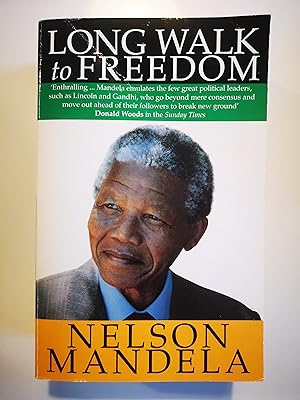 Long Walk To Freedom: The Autobiography of Nelson Mandela