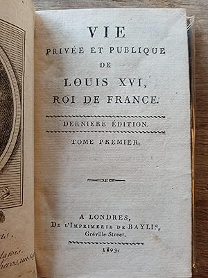 Vie privée et publique de Louis XVI, roi de France