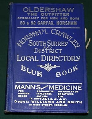 Horsham, Crawley and Surrounding Mid-Sussex and South Surrey Districts Directory. Thirtieth Issue...