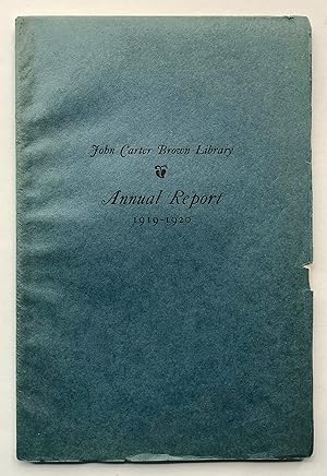 John Carter Brown Library: Report to the Corporation of Brown University, July 1, 1920, with Appe...