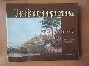 La Côte-de-Beaupré et l'Ile d'Orléans, une histoire d'appartenance