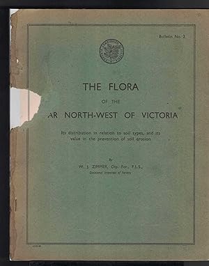 THE FLORA OF THE FAR NORTH-WEST OF VICTORIA Its Distribution in Relation to Soil Types, and its V...