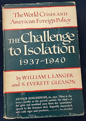 The Challenge to Isolation 1937-1940 :The World Crisis AND American Foreign Policy