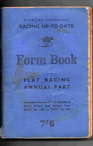 Sporting Chronicle Racing Up-to-date Flat Racing Annual Part, 1957. Complete record of flat racin...