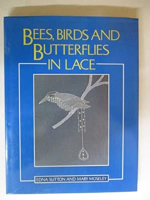 Bees, Birds and Butterflies in Lace
