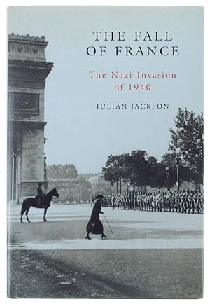 THE FALL OF FRANCE. The Nazi Invasion of 1940 [1st ed. hardcover]:
