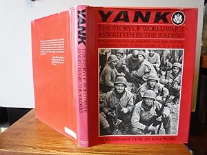Yank: The Story of World War II As Written by the Soldiers