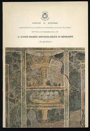 Il civico museo archeologico di Bergamo Guida breve