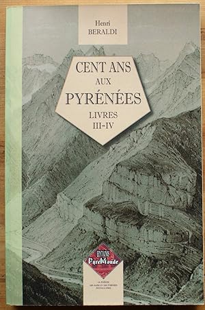 Cent ans aux pyrénées - Livres (III-IV)