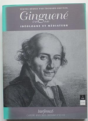 Guinguené 1748-1816 - Idéologue et médiateur
