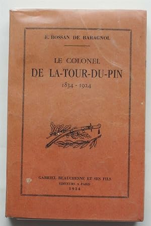 Le colonel de La-Tour-du-Pin 1834-1924 d'après lui-même