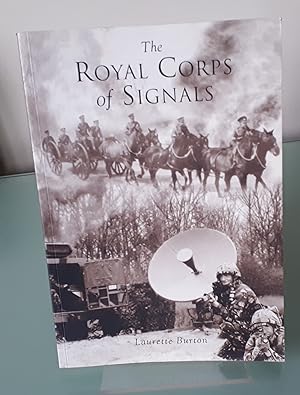 The Royal Corps of Signals: A Pictorial History
