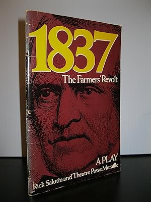 1837 THE FARMERS' REVOLT: A PLAY