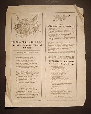 Three songs printed in a single sheet: Battle & the Breeze, or the Flaunting Flag of Liberty; The...