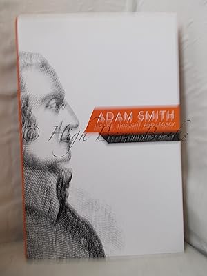 Adam Smith: His Life, Thought, and Legacy