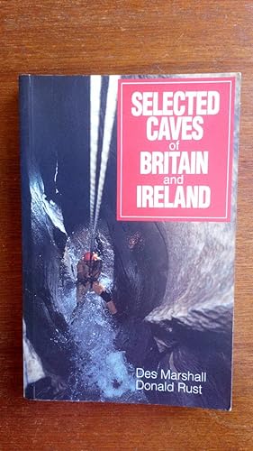 Selected Caves of Britain and Ireland or 'Top of the Pots'