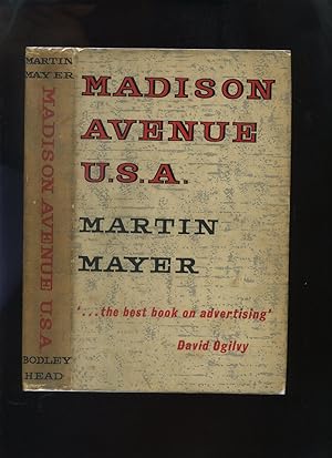 Madison Avenue USA: The Inside Story of American Advertising