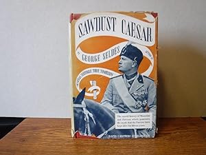 Sawdust Caesar - The Untold History of Mussolini and Fascism