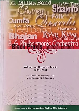 Writings on Guyanese Music 2003-2004, Black Praxis: Special Edition