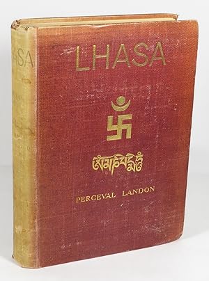 Lhasa : An Account of the Country and People of Central Tibet and of the Progress of the Mission ...