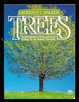 Trees: An Introduction to Trees and Forest Ecology for the Amateur Naturalist