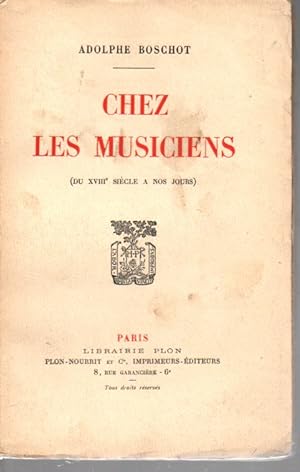 Chez les musiciens (du XVIIIe à nos jours). 3 vol.