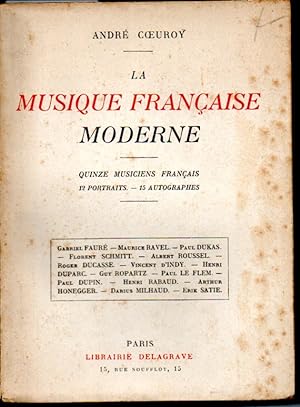 La musique française moderne. Quinze musiciens français, 12 portraits, 15 autographes.
