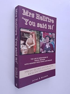 *SIGNED* Mrs Hellfire "You Said It!": The Life & Endeavours of Hefina Headon With Memoirs From Fa...
