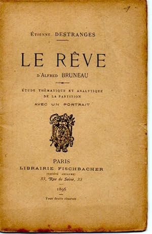 Le rêve d'Alfred Bruneau. Etude thématique et analytique de la partition.