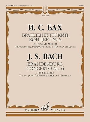 Brandenburg Concerto No. 6 in B-flat Major. Transcription for Piano 4 hands by E. Bindman