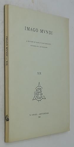 Imago Mundi: A Review of Early Cartography, Volume XIX (Founded by Leo Bagrow)