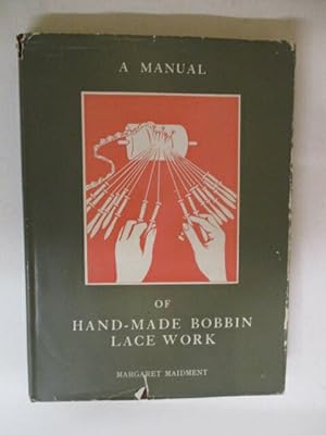 A Manual Of Hand-Made Bobbin Lace Work