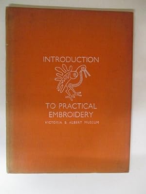 An Introduction to Practical Embroidery. A New Approach to Embroidery Design