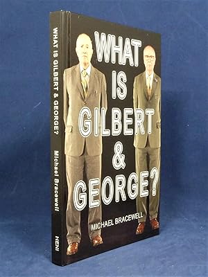 What Is Gilbert & George? *First Edition, 1st printing SIGNED by the artist*