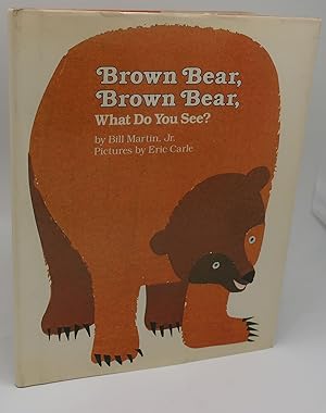 BROWN BEAR, BROWN BEAR, WHAT DO YOU SEE? [Signed Eric Carle]