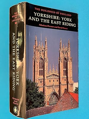 Buildings of England. Yorkshire York and the East Riding