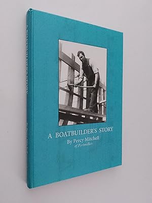*SIGNED* A Boatbuilder's Story (by Percy Mitchell of Portmellon)