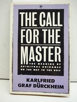 The Call for the Master: The Meaning of Spiritual Guidance on the Way to the Self