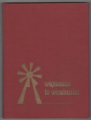 Wigwams to Windmills A History of Ridgedale and Area