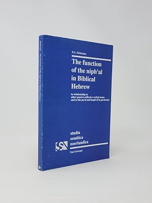 The Function of the niph'al in Biblical Hebrew in Relationship to Other Passive-Reflexive Verbal ...