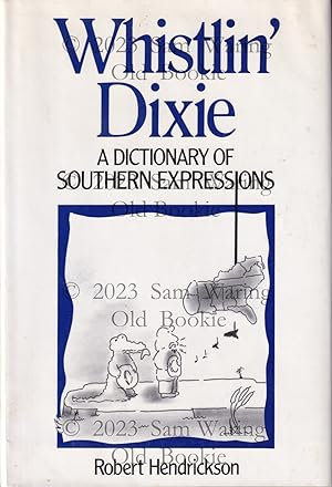 Whistlin' Dixie : a dictionary of southern expressions (Facts on File dictionary of American regi...