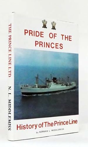 Pride of the Princes The History of the Prince Line Ltd