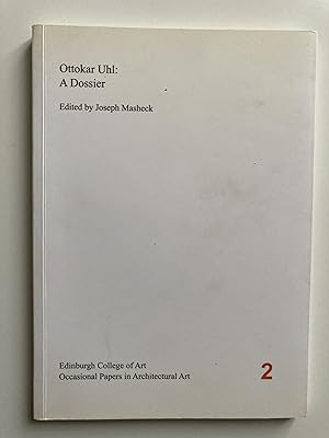 Ottokar Uhl: A Dossier.