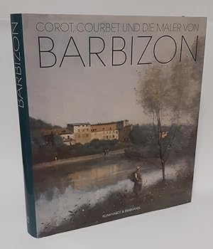 Corot, Courbet und die Maler von Barbizon : "Les amis de la nature" ; [anlässlich der Ausstellung...