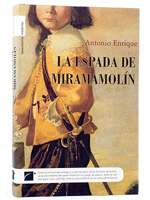LA ESPADA DE MIRAMOLÍN (Antonio Enrique) Roca Ed, 2009. OFRT antes 18E