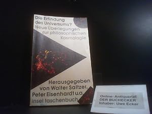 Die Erfindung des Universums? : neue Überlegungen zur philosophischen Kosmologie. hrsg. von Walte...