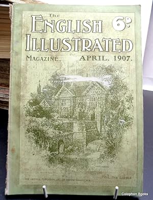 The English Illustrated Magazine. April 1907. Issue No 49. With serial part 1 of; The Lost Land o...