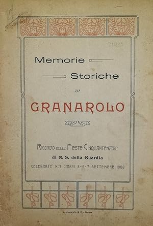Memorie storiche di Granarolo: ricordo delle feste cinquantenarie di N.S. della Guardia celebrate...