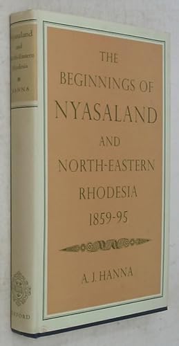 The Beginnings of Nyasaland and North-Eastern Rhodesia, 1859-95