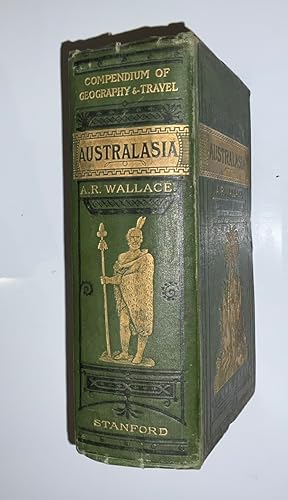 AUSTRALASIA. Edited and extended by Alfred R. Wallace, FRGS, with ethnological appendix by A. H. ...